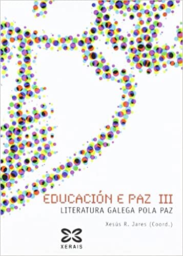 Educación e Paz III-Literatura Galega pola Paz